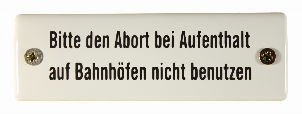 eisenbahn-schild-abort-bahnhof-nicht-benutzen Eisenbahn Schild Bitte den Abort bei Aufenthalt auf Bahnhöfen nicht benutzen
