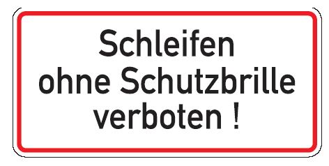 as98100 Aluminium Schild Schleifen ohne Schutzbrille verboten! 170x350 mm geprägt