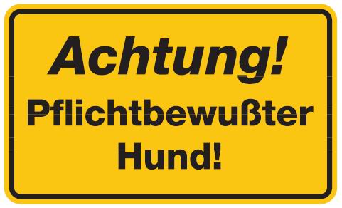 Aluminium Schild Achtung pflichtbewusster Hund 120x200 mm geprägt