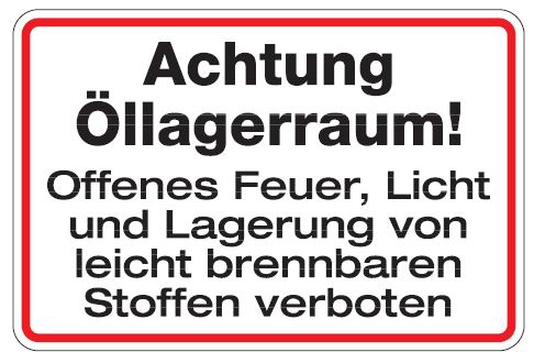 Aluminium Schild Achtung Öllagerraum! Offenes Feuer, Licht und Lagerung von leicht brennbaren Stoffe