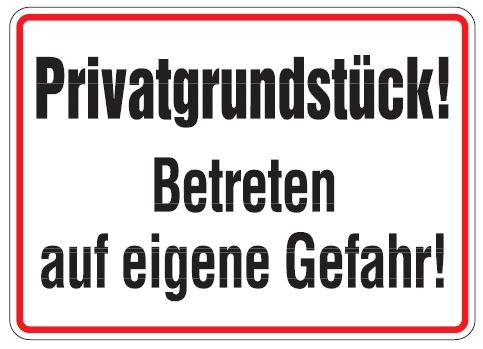 as505_00 Aluminium Schild Privatgrundstück betreten auf eigene Gefahr 250x350 mm geprägt