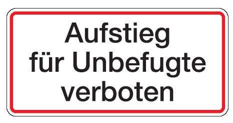 as72100 Aluminium Schild Aufstieg für Unbefugte verboten 170x350 mm geprägt