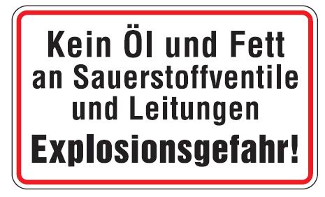 as97500 Aluminium Schild Kein Öl und Fett an Sauerstoffventile und Leitungen Explosionsgefahr! 120x200 mm ge