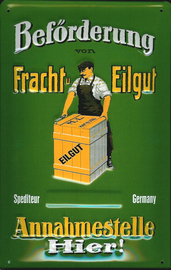 A691-Fracht-Eilgut Blechschild Nostalgieschild Fracht Eilgut Spedition