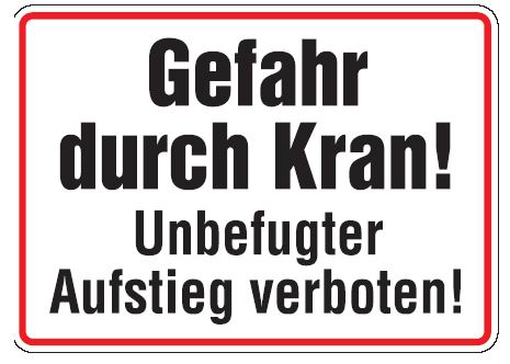 as66921 Aluminium Schild Gefahr durch Kran! Unbefugter Aufstieg verboten 250x350 mm geprägt