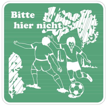 as288_00 Aluminium Schild Bitte hier nicht Fußball spielen grün 500x500 mm geprägt