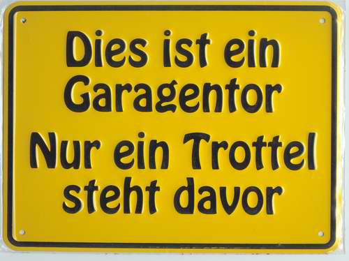 11421 Garagentor Blechschild Humor Schild Fun Funschild Metallschild Garage Einfahrt Parkplatz