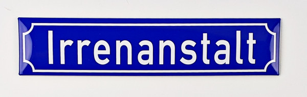 Magnet Straßenschild Irrenanstalt Souvenir Mitbringsel Geschenk Deko